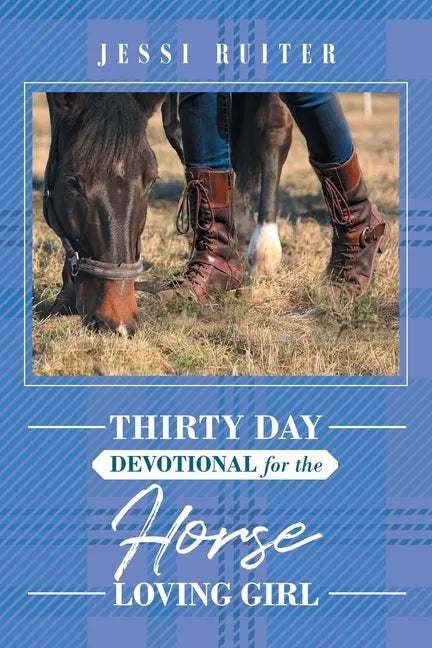 Thirty Day Devotional for the Horse Loving Girl - Paperback