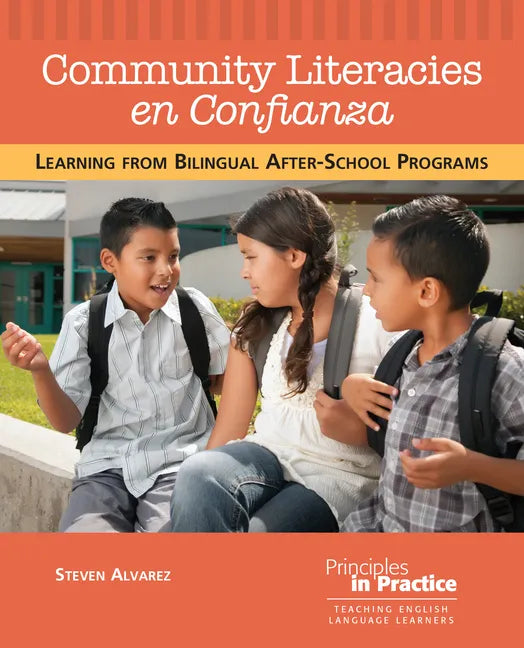 Community Literacies En Confianza: Learning from Bilingual After-School Programs - Paperback