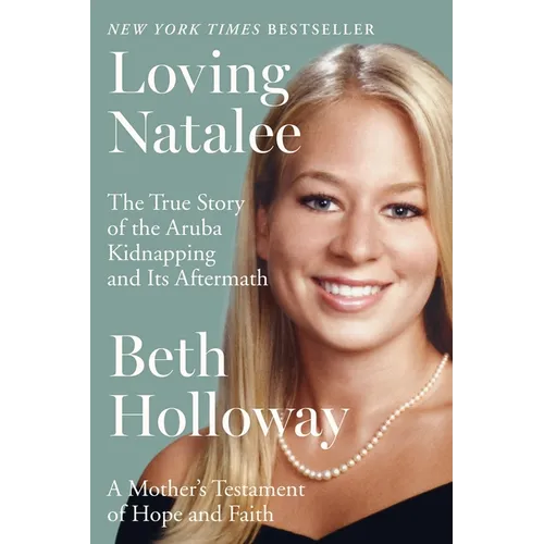 Loving Natalee: A Mother's Testament of Hope and Faith - Paperback