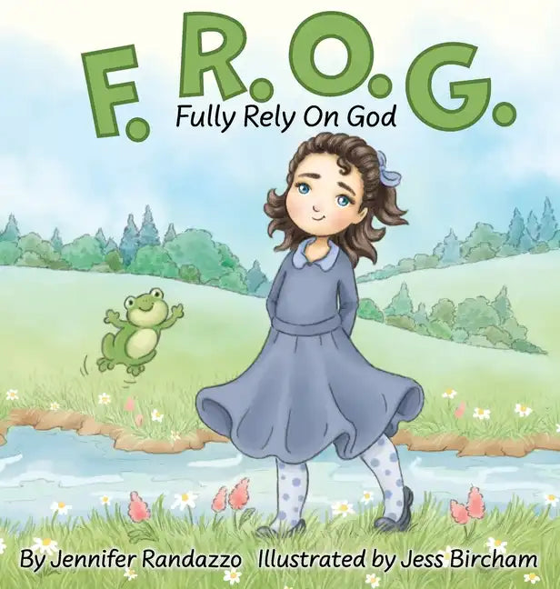 F.R.O.G.: Fully Rely On God - Hardcover
