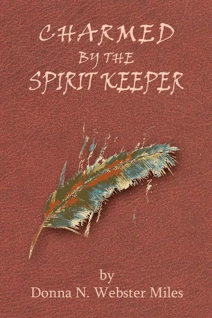Charmed by the Spirit Keeper - Paperback
