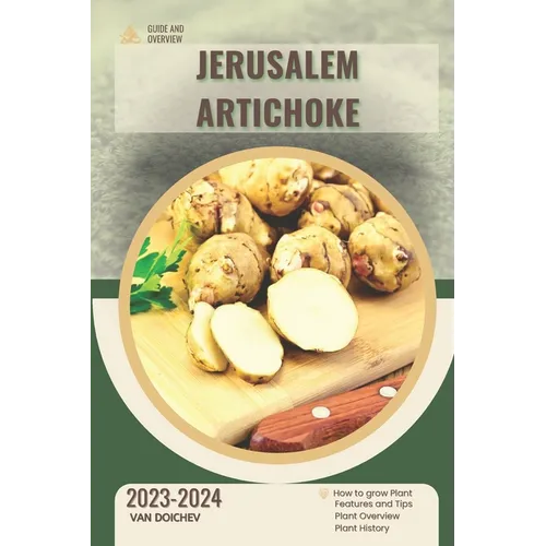 Jerusalem Artichoke: Guide and overview - Paperback