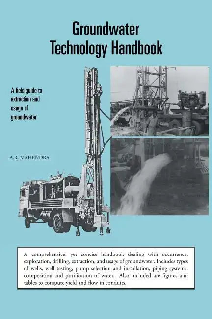 Groundwater Technology Handbook: A Field Guide to Extraction and Usage of Groundwater - Paperback