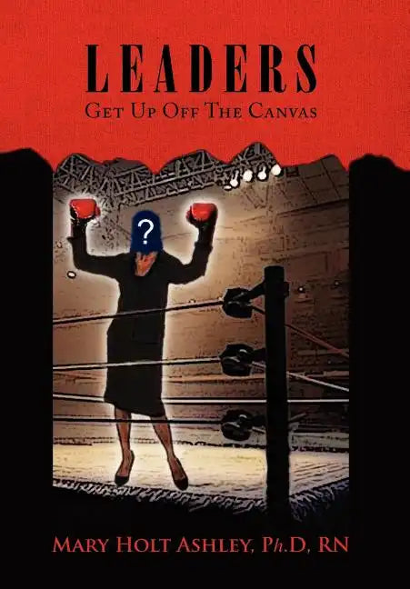 Leaders: Get Up Off The Canvas - Hardcover