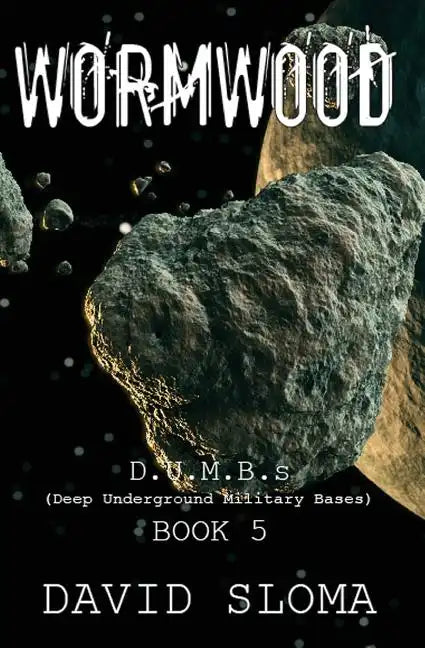 Wormwood: D.U.M.B.s (Deep Underground Military Bases) - Book 5 - Paperback