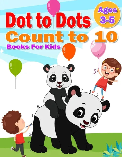 Dot to Dot Count to 10 Books For Kids Ages 3-5: Simple Connect The Dots Books activity for Children, Preschoolers, Kindergarten, Kids, Homeschool, Boy - Paperback