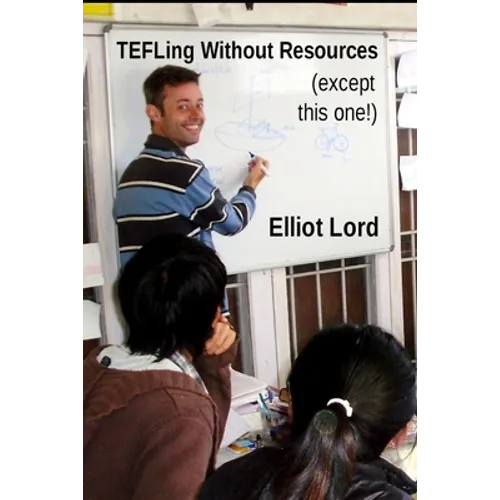 TEFLing Without Resources (Except this one!) - Paperback