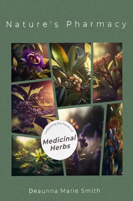 Nature's Pharmacy: Unlocking the Power of Medicinal Herbs - Hardcover
