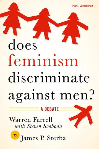 Does Feminism Discriminate Against Men?: A Debate - Paperback