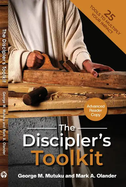The Discipler's Toolkit: 25 Tools to Multiply Your Impact - Paperback