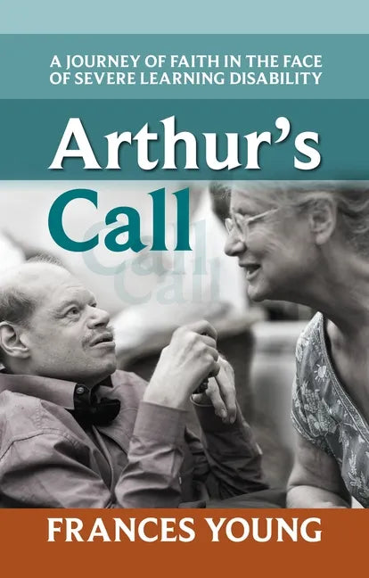 Arthur's Call: A Journey of Faith in the Face of Severe Learning Disability - Paperback