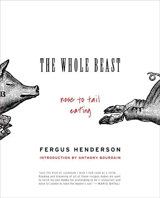 The Whole Beast: Nose to Tail Eating - Paperback