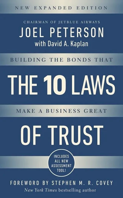 10 Laws of Trust, Expanded Edition: Building the Bonds That Make a Business Great - Paperback