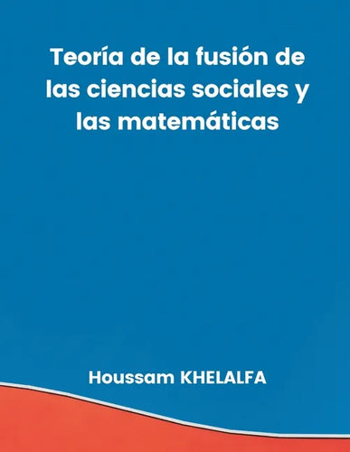 Teoría de la fusión de las ciencias sociales y las matemáticas - Paperback