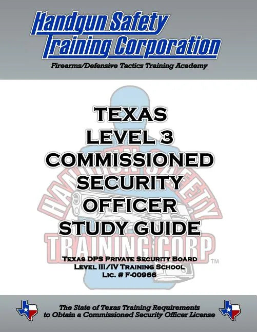 Texas Level 3 Commissioned Security Officer Study Guide - Paperback