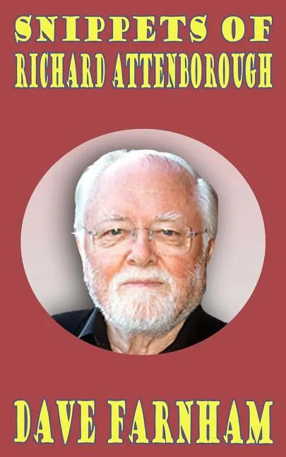 Snippets of Richard Attenborough - Paperback