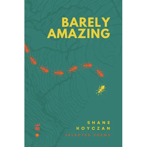 Barely Amazing: Selected Poems of Shane Koyczan - Paperback