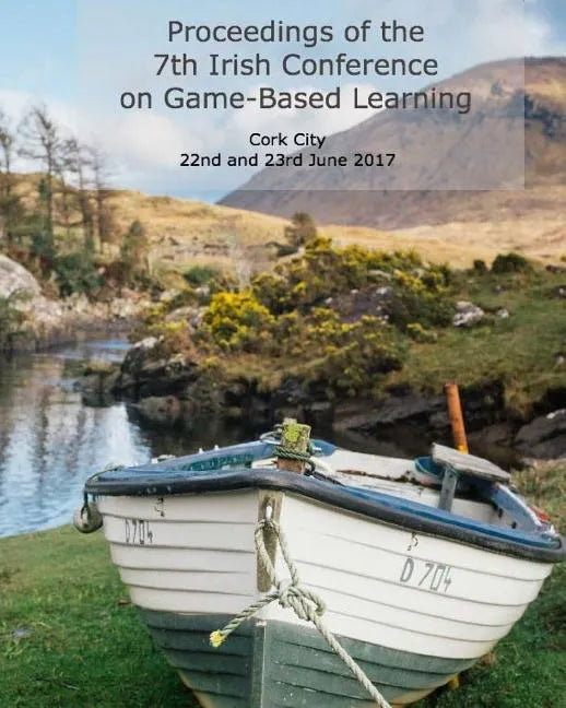 Proceedings of the 7th Irish Conference on Game-Based Learning - Paperback