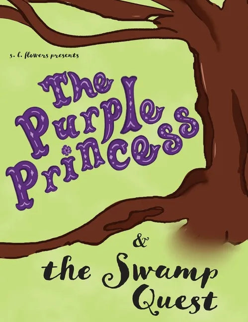 The Purple Princess and the Swamp Quest - Hardcover