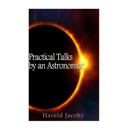 Practical Talks by an Astronomer - Paperback