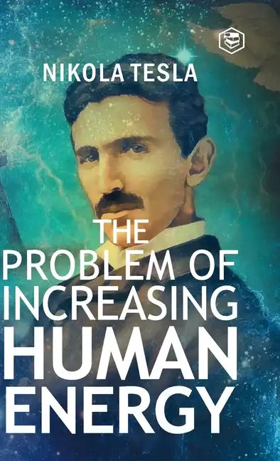 The Problem of Increasing Human Energy - Hardcover