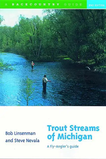 Trout Streams of Michigan: A Fly-Angler's Guide - Paperback
