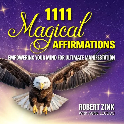 1111 Magical Affirmations: Empowering Your Mind For Ultimate Manifestation - Paperback