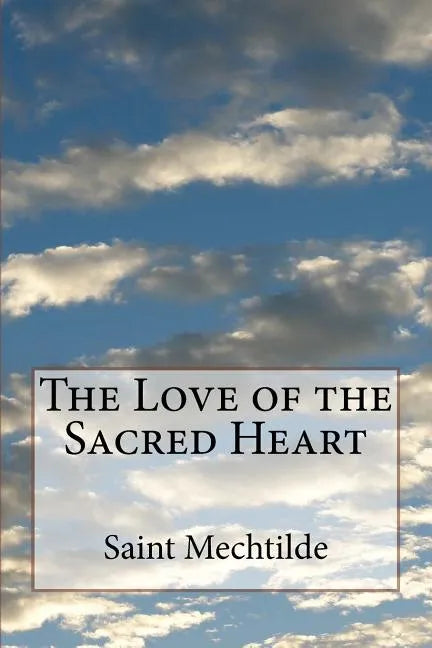 The Love of the Sacred Heart - Paperback