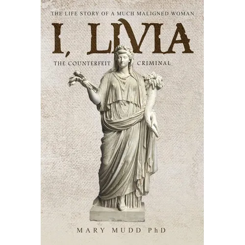 I, Livia: The Counterfeit Criminal (Colored - New Edition) - Paperback