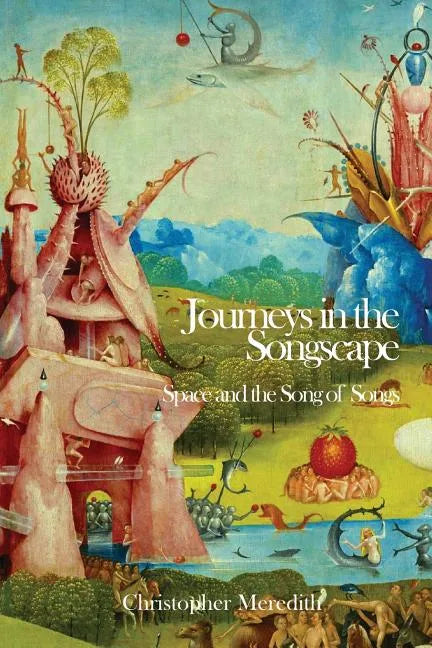 Journeys in the Songscape: Space and the Song of Songs - Paperback