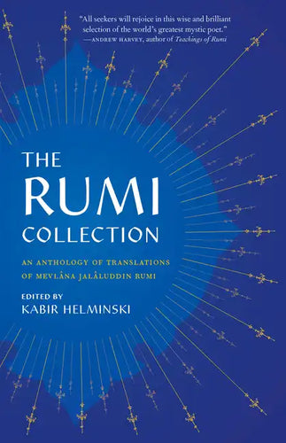 The Rumi Collection: An Anthology of Translations of Mevlana Jalaluddin Rumi - Paperback