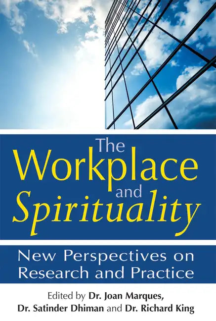 The Workplace and Spirituality: New Perspectives on Research and Practice - Hardcover