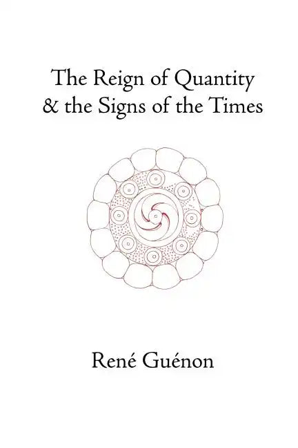 The Reign of Quantity and the Signs of the Times - Paperback