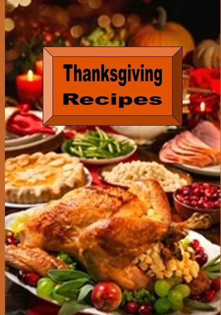 Thanksgiving Recipes - Paperback