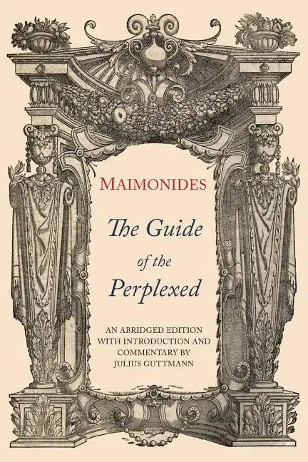 The Guide of the Perplexed: Abridged Edition - Paperback