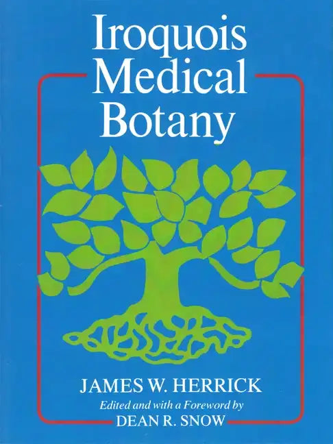 Iroquois Medical Botany - Paperback