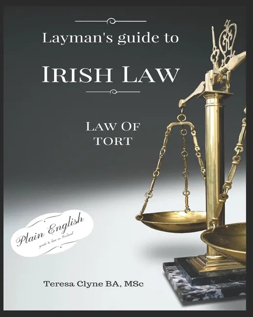 Layman's Guide to Irish Law: The Law of Tort - Paperback