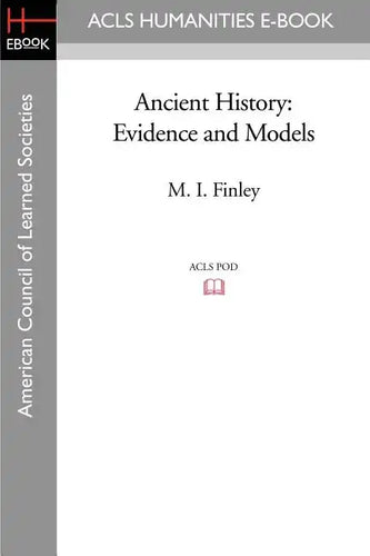 Ancient History: Evidence and Models - Paperback