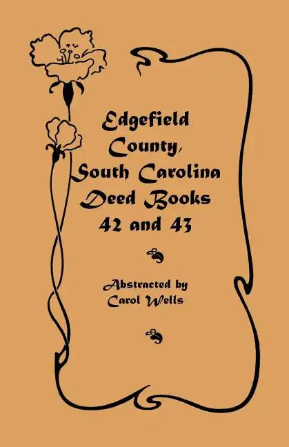Edgefield County, South Carolina Deed Books 42 and 43, 1826-1829 - Paperback