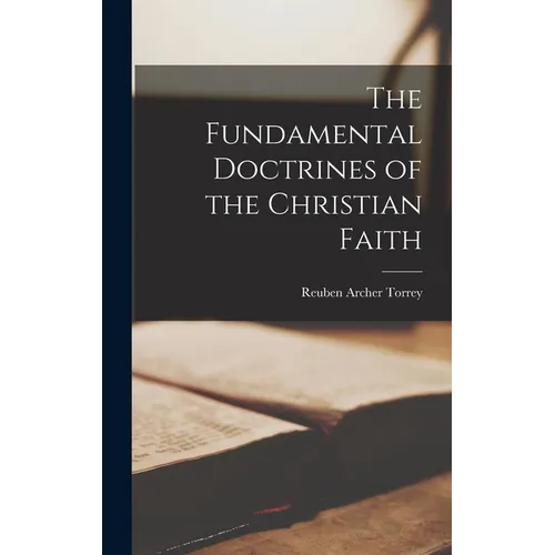The Fundamental Doctrines of the Christian Faith - Hardcover