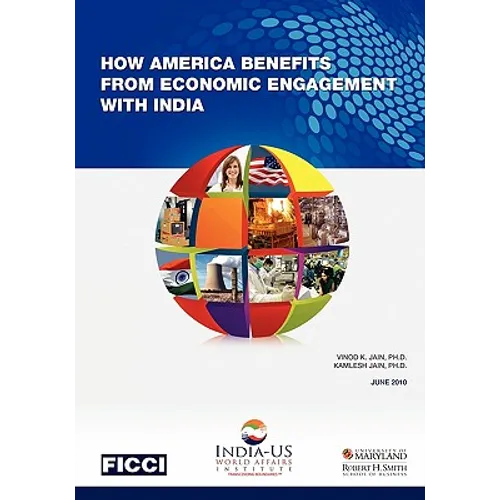 How America Benefits from Economic Engagement with India - Paperback