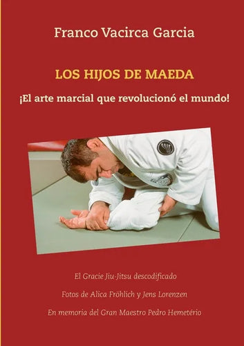 Los Hijos de Maeda: ¡El arte marcial que revolucionó el mundo! - Paperback