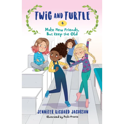 Twig and Turtle 4: Make New Friends, But Keep the Old - Paperback