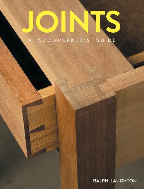 Joints: A Woodworker's Guide - Paperback