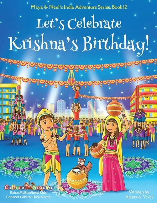 Let's Celebrate Krishna's Birthday! (Maya & Neel's India Adventure Series, Book 12) - Paperback