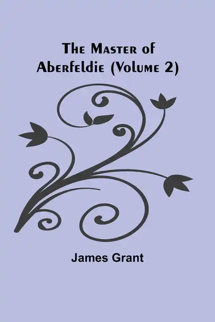 The Master of Aberfeldie (Volume 2) - Paperback