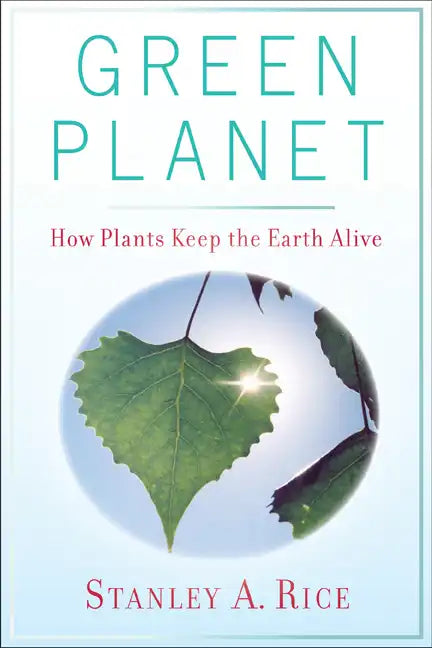 Green Planet: How Plants Keep the Earth Alive - Paperback