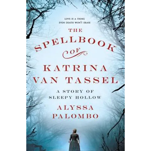 The Spellbook of Katrina Van Tassel: A Story of Sleepy Hollow - Paperback
