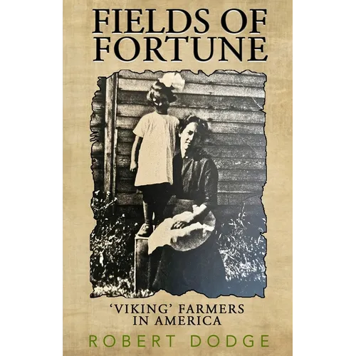 Fields Of Fortune: 'Viking' Farmers In America - Paperback