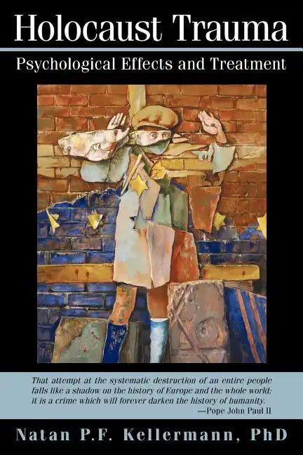 Holocaust Trauma: Psychological Effects and Treatment - Paperback